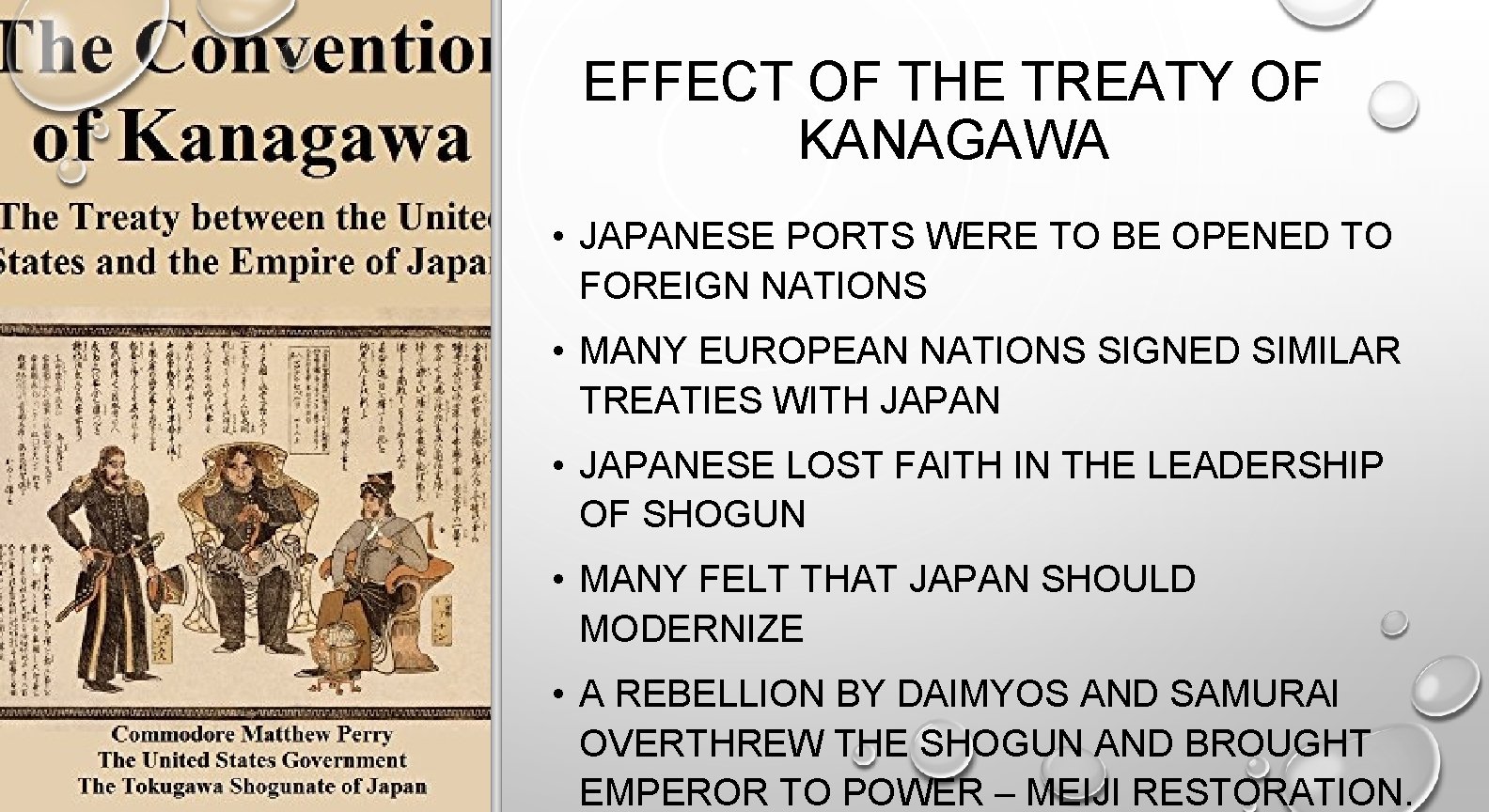 EFFECT OF THE TREATY OF KANAGAWA • JAPANESE PORTS WERE TO BE OPENED TO