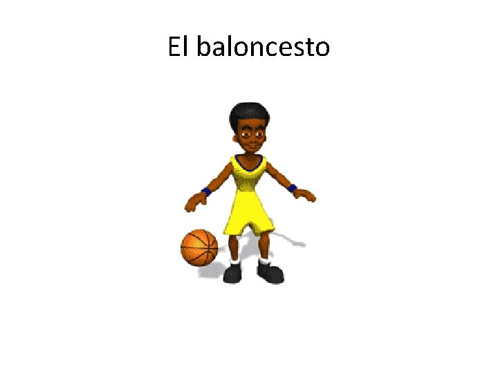 El baloncesto 