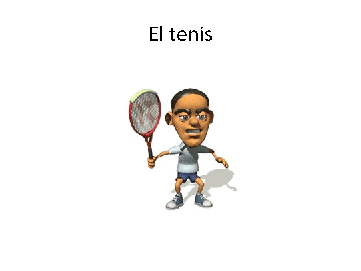 El tenis 