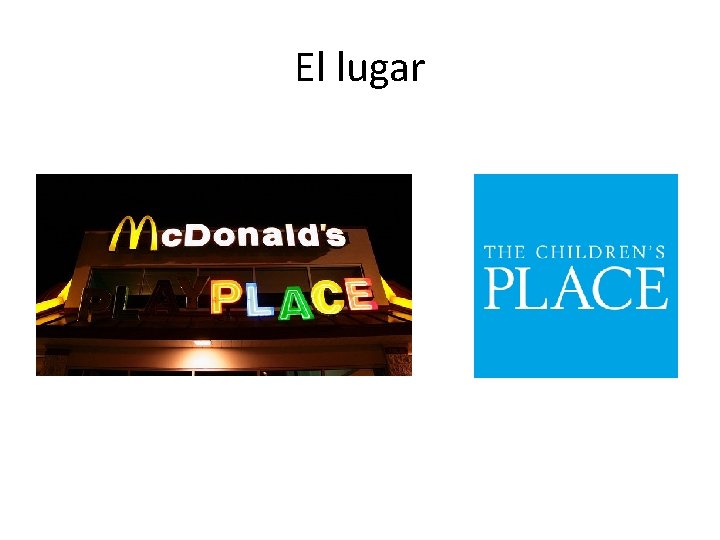 El lugar 