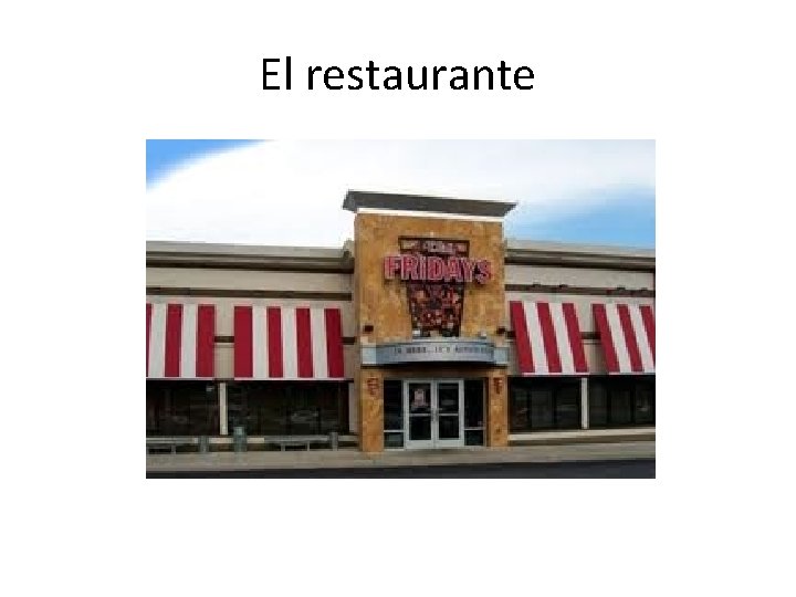 El restaurante 