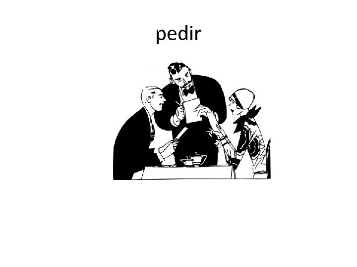 pedir 