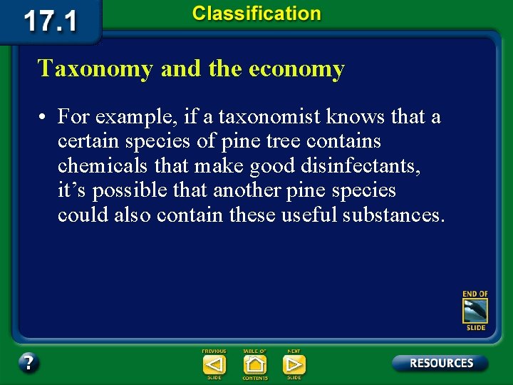 Taxonomy and the economy • For example, if a taxonomist knows that a certain