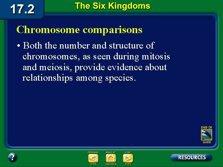 Chromosome comparisons • Both the number and structure of chromosomes, as seen during mitosis