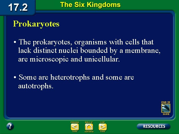 Prokaryotes • The prokaryotes, organisms with cells that lack distinct nuclei bounded by a