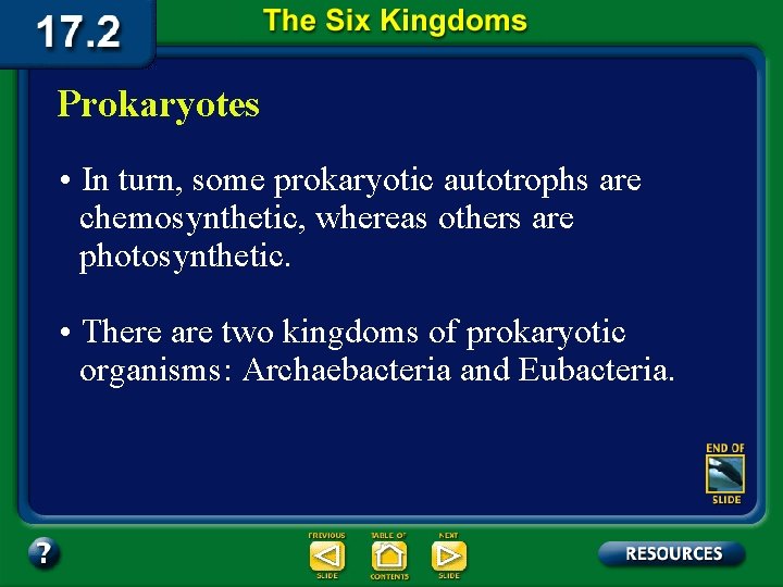 Prokaryotes • In turn, some prokaryotic autotrophs are chemosynthetic, whereas others are photosynthetic. •