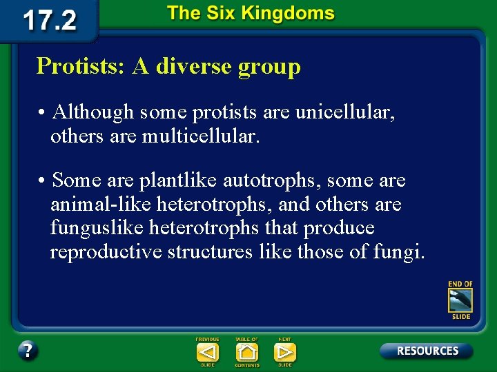 Protists: A diverse group • Although some protists are unicellular, others are multicellular. •