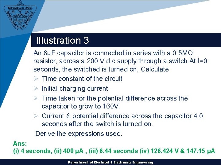 Illustration 3 An 8 u. F capacitor is connected in series with a 0.