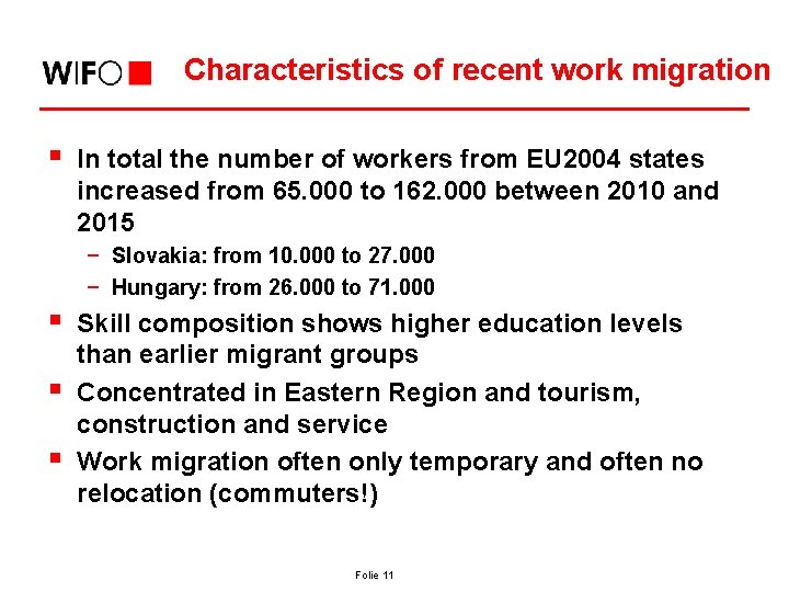 Characteristics of recent work migration § In total the number of workers from EU