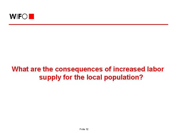 What are the consequences of increased labor supply for the local population? Folie 12