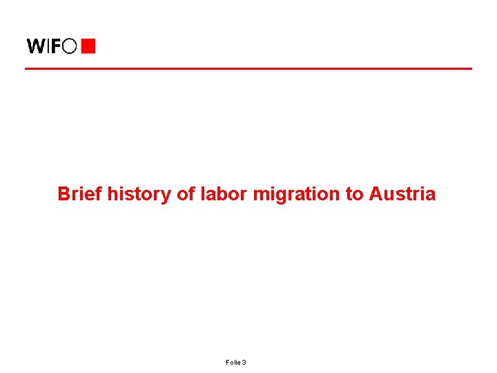 Brief history of labor migration to Austria Folie 3 