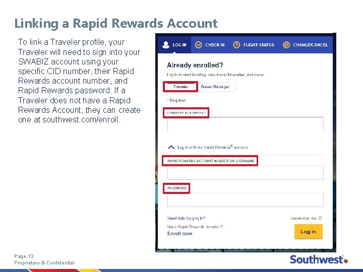 Linking a Rapid Rewards Account To link a Traveler profile, your Traveler will need