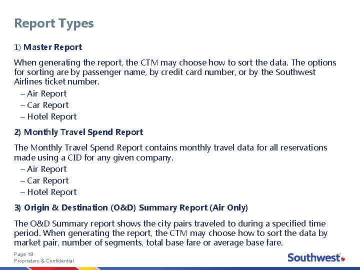 Report Types 1) Master Report When generating the report, the CTM may choose how