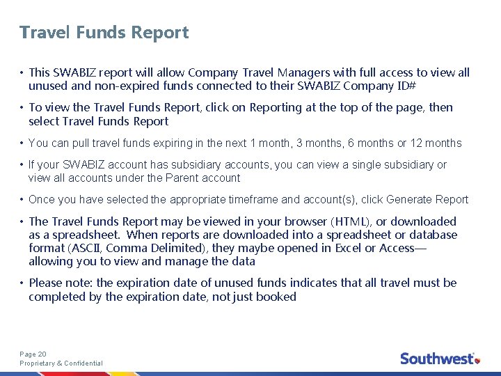 Travel Funds Report • This SWABIZ report will allow Company Travel Managers with full