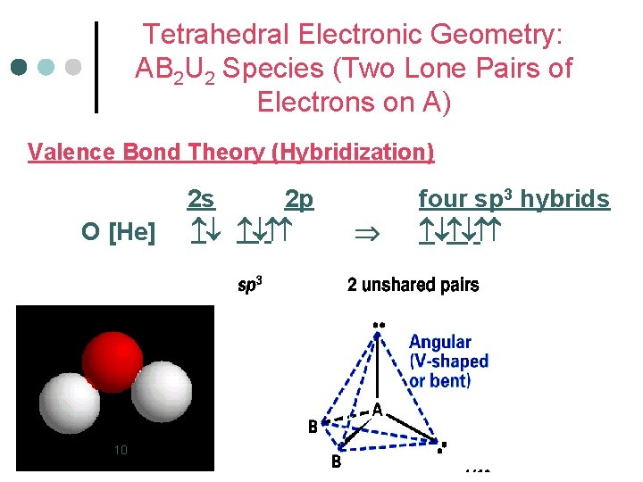 Tetrahedral Electronic Geometry: AB 2 U 2 Species (Two Lone Pairs of Electrons on