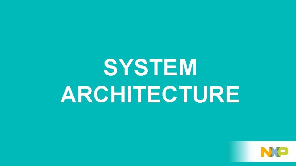 SYSTEM ARCHITECTURE 5 PUBLIC 