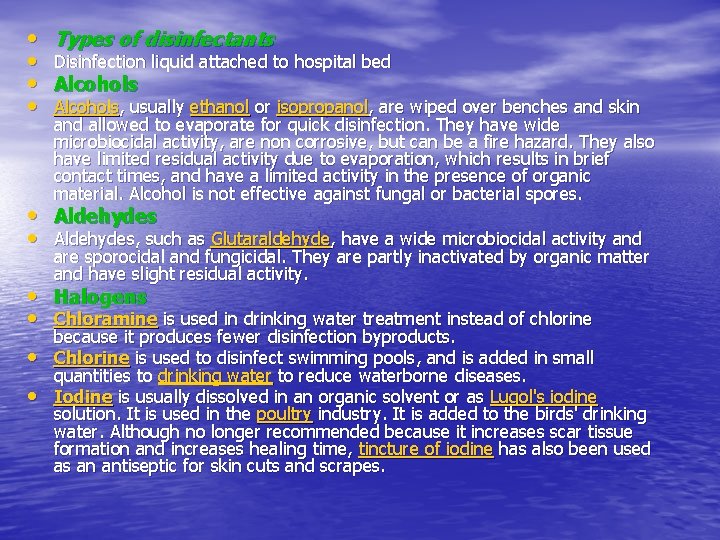  • Types of disinfectants • Disinfection liquid attached to hospital bed • Alcohols,