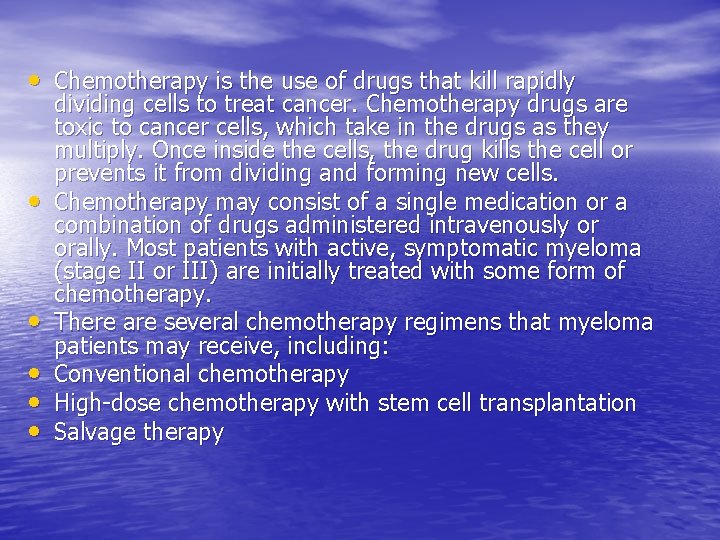  • Chemotherapy is the use of drugs that kill rapidly • • •