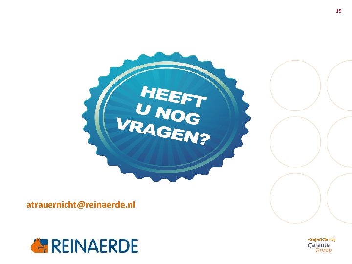 15 atrauernicht@reinaerde. nl Aangesloten bij: 