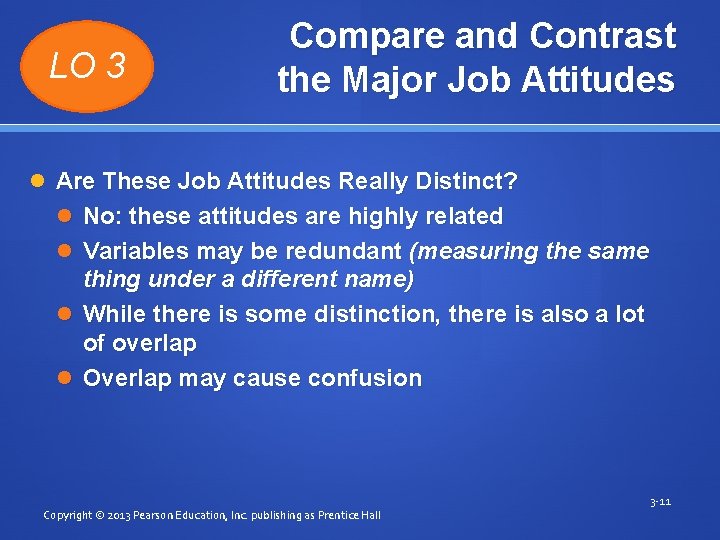 LO 3 Compare and Contrast the Major Job Attitudes Are These Job Attitudes Really