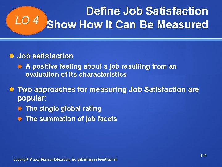 Define Job Satisfaction LO 4 Show How It Can Be Measured and Job satisfaction