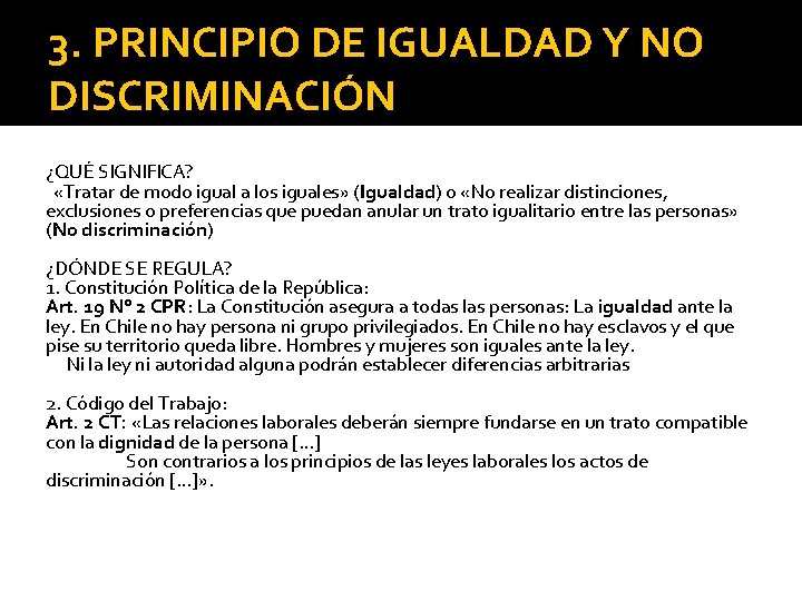 3. PRINCIPIO DE IGUALDAD Y NO DISCRIMINACIÓN ¿QUÉ SIGNIFICA? «Tratar de modo igual a