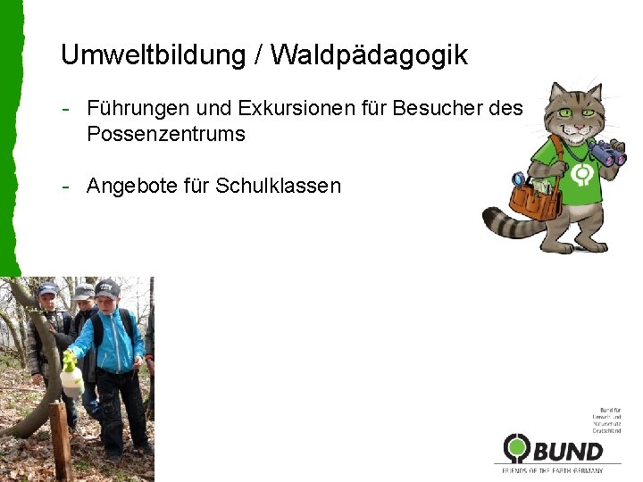 Umweltbildung / Waldpädagogik - Führungen und Exkursionen für Besucher des Possenzentrums - Angebote für