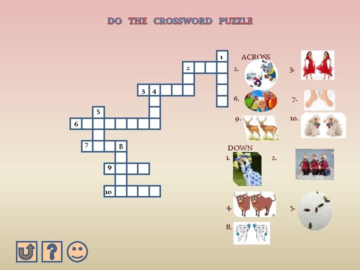 DO THE CROSSWORD PUZZLE ACROSS 1 2 3 2. 4 5 6 7 8