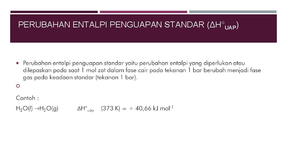  PERUBAHAN ENTALPI PENGUAPAN STANDAR (ΔH°UAP) 