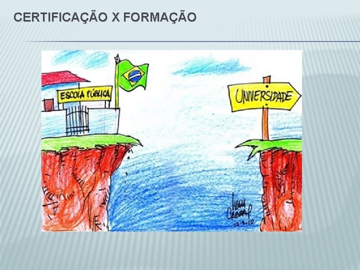 CERTIFICAÇÃO X FORMAÇÃO 