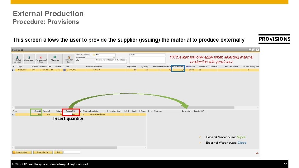 External Production Procedure: Provisions This screen allows the user to provide the supplier (issuing)