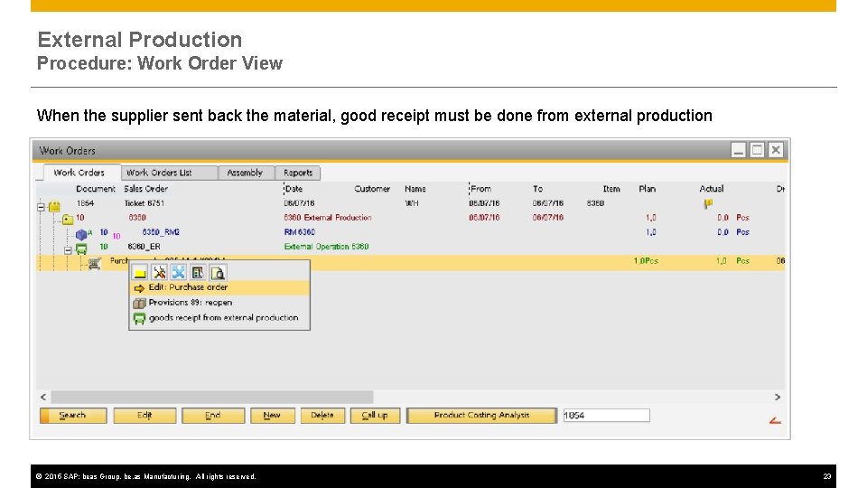 External Production Procedure: Work Order View When the supplier sent back the material, good