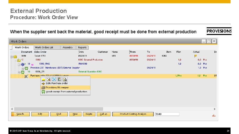 External Production Procedure: Work Order View When the supplier sent back the material, good