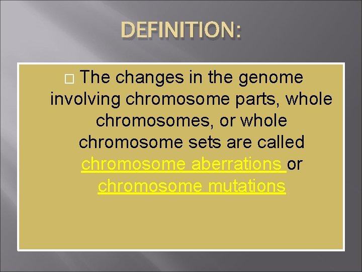DEFINITION: The changes in the genome involving chromosome parts, whole chromosomes, or whole chromosome