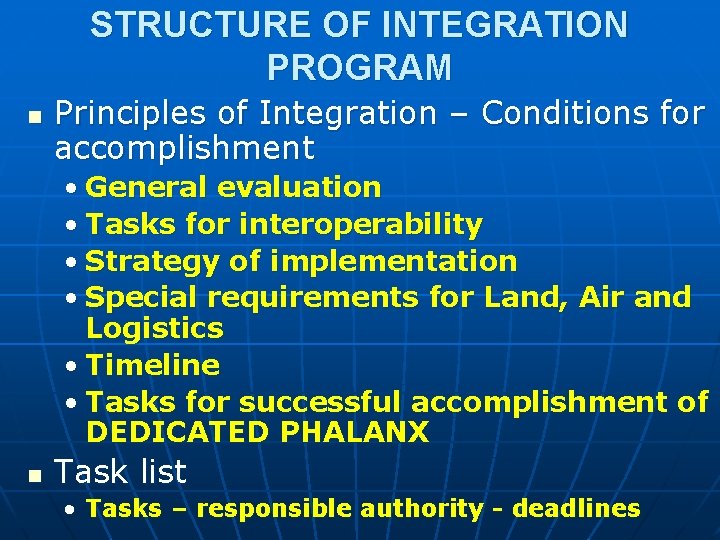 STRUCTURE OF INTEGRATION PROGRAM n Principles of Integration – Conditions for accomplishment • General