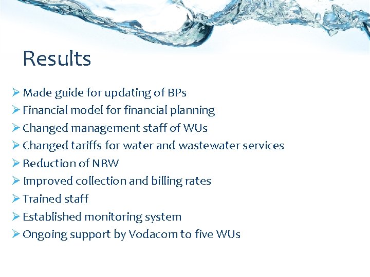 Results Ø Made guide for updating of BPs Ø Financial model for financial planning