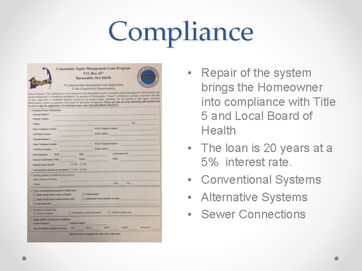 Compliance • Repair of the system brings the Homeowner into compliance with Title 5
