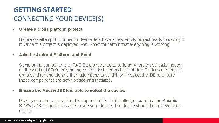 GETTING STARTED CONNECTING YOUR DEVICE(S) • Create a cross platform project Before we attempt