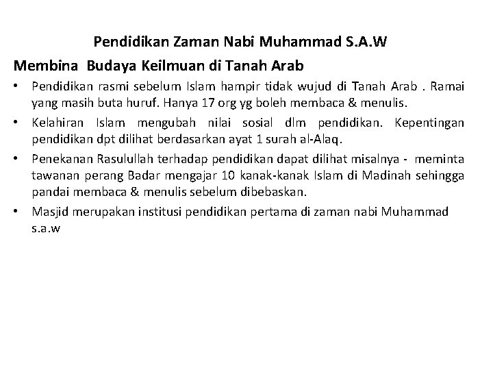 Pendidikan Zaman Nabi Muhammad S. A. W Membina Budaya Keilmuan di Tanah Arab •