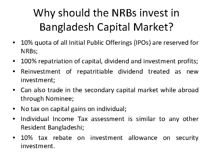 Why should the NRBs invest in Bangladesh Capital Market? • 10% quota of all