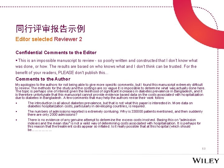 同行评审报告示例 Editor selected Reviewer 2 Confidential Comments to the Editor This is an impossible