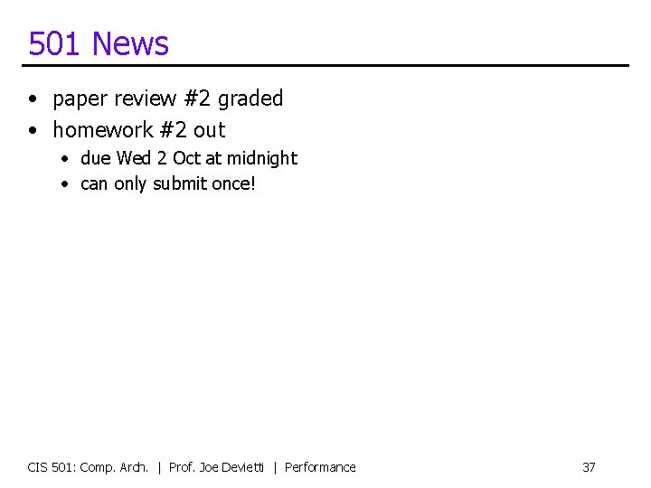 501 News • paper review #2 graded • homework #2 out • due Wed