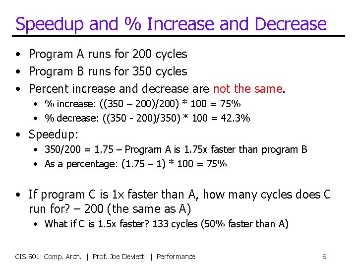 Speedup and % Increase and Decrease • Program A runs for 200 cycles •