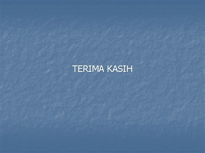 TERIMA KASIH 