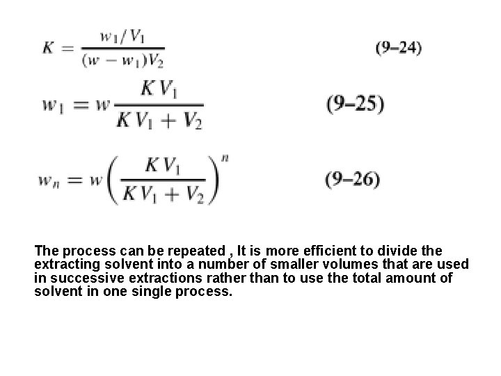 The process can be repeated , It is more efficient to divide the extracting