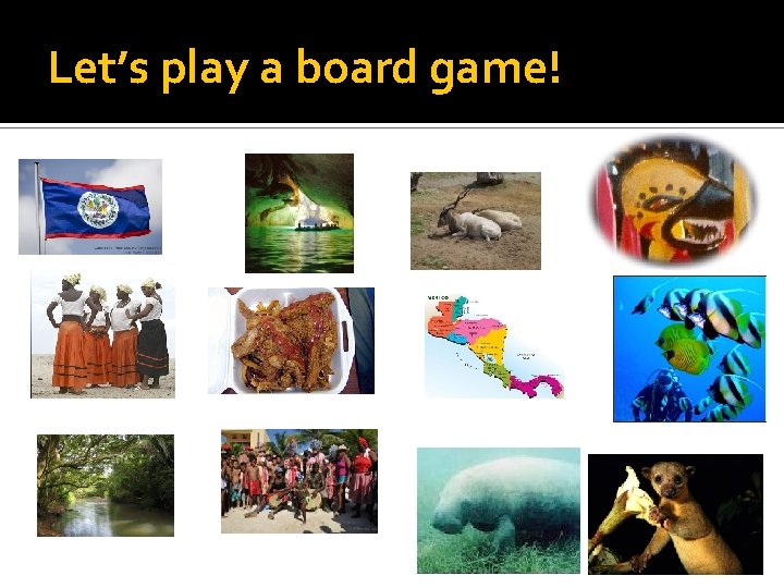 Go Back to start! Let’s play a board game! 