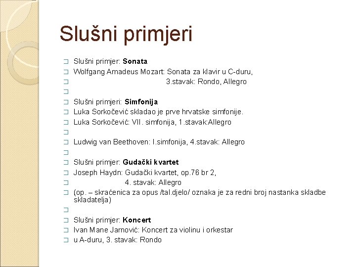 Slušni primjeri � � � � � Slušni primjer: Sonata Wolfgang Amadeus Mozart: Sonata
