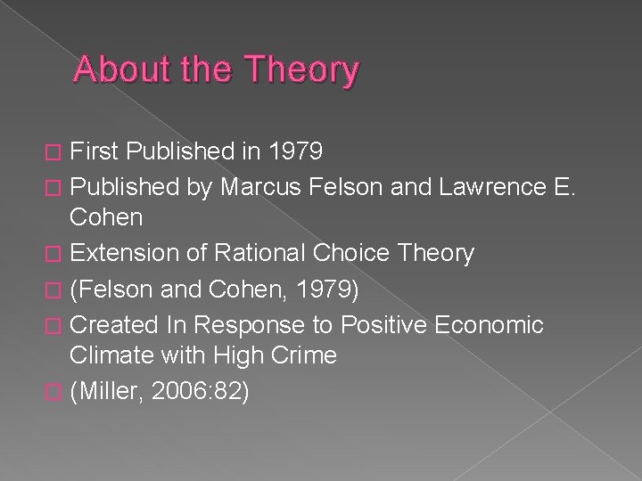 About the Theory First Published in 1979 � Published by Marcus Felson and Lawrence About the Theory First Published in 1979 � Published by Marcus Felson and Lawrence