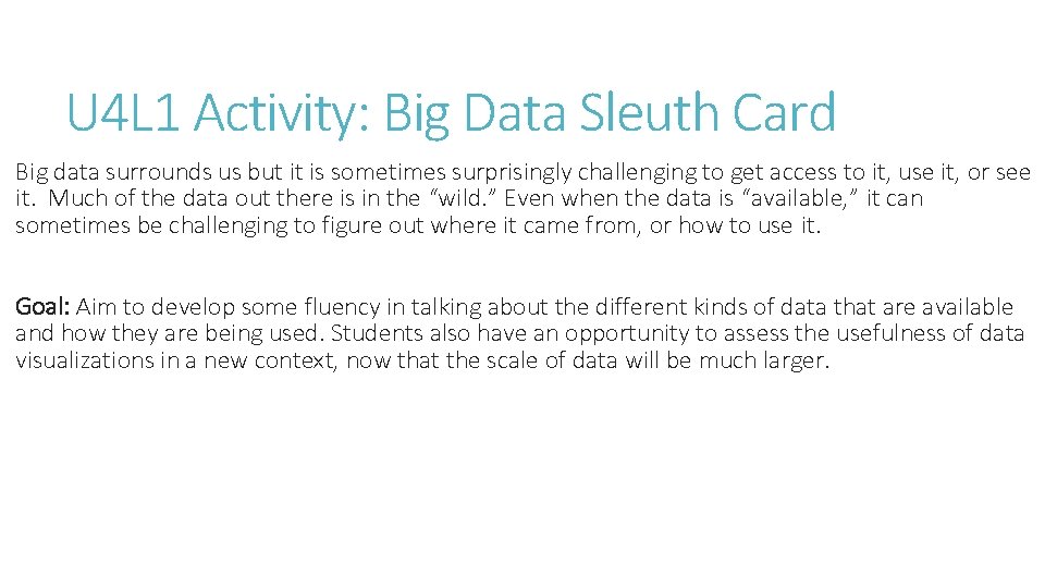 U 4 L 1 Activity: Big Data Sleuth Card Big data surrounds us but