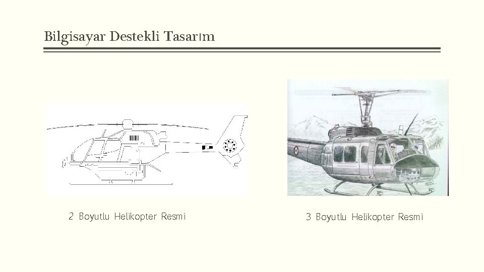 Bilgisayar Destekli Tasarım 2 Boyutlu Helikopter Resmi 3 Boyutlu Helikopter Resmi 